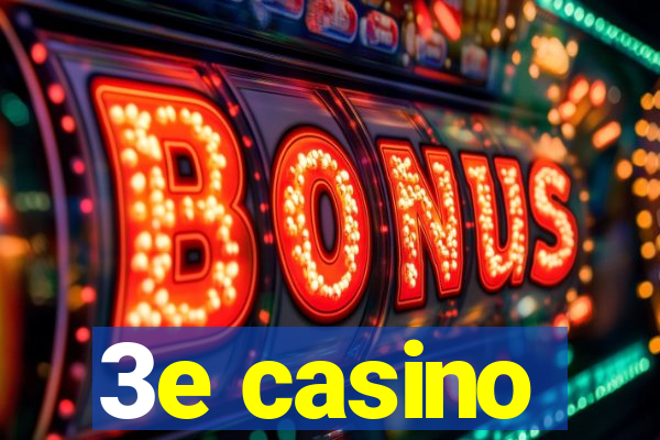 3e casino